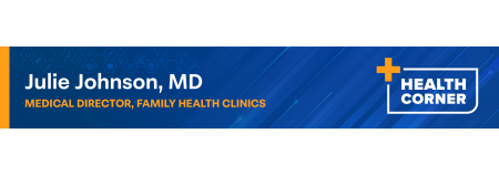 Health Corner - Julie Johnson, MD